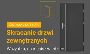 Jak przyciąć drzwi: proste kroki, aby uniknąć błędów i zniszczeń